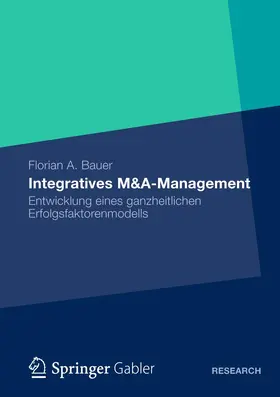 Bauer |  Integratives M&A-Management | Buch |  Sack Fachmedien