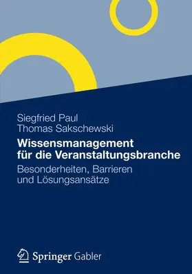 Sakschewski / Paul |  Wissensmanagement für die Veranstaltungsbranche | Buch |  Sack Fachmedien