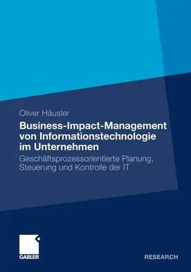 Oliver |  Business-Impact-Management von Informationstechnologie im Unternehmen | Buch |  Sack Fachmedien