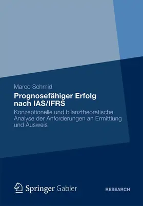 Schmidt |  Prognosefähiger Erfolg nach IAS/IFRS | eBook | Sack Fachmedien