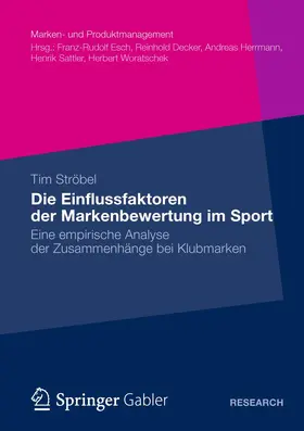 Ströbel |  Die Einflussfaktoren der Markenbewertung im Sport | Buch |  Sack Fachmedien