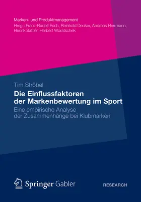 Ströbel |  Die Einflussfaktoren der Markenbewertung im Sport | eBook | Sack Fachmedien