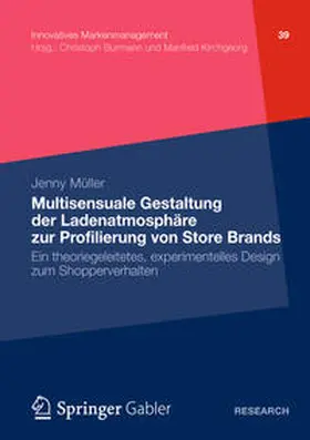 Müller |  Multisensuale Gestaltung der Ladenatmosphäre zur Profilierung von Store Brands | Buch |  Sack Fachmedien