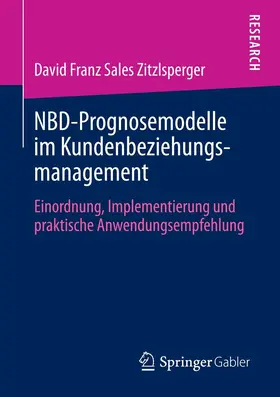 Zitzlsperger | NBD-Prognosemodelle im Kundenbeziehungsmanagement | E-Book | sack.de