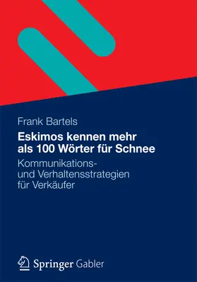 Bartels |  Eskimos kennen mehr als 100 Wörter für Schnee | eBook | Sack Fachmedien