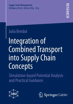 Bendul |  Integration of Combined Transport into Supply Chain Concepts | eBook | Sack Fachmedien