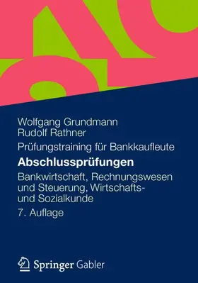 Grundmann / Rathner |  Abschlussprüfungen | Buch |  Sack Fachmedien