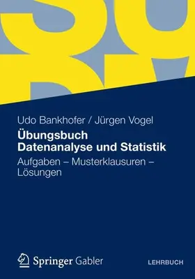 Bankhofer / Vogel | Übungsbuch Datenanalyse und Statistik | E-Book | sack.de