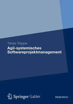 Trepper |  Agil-systemisches Softwareprojektmanagement | Buch |  Sack Fachmedien