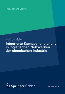 Meiler | Integrierte Kampagnenplanung in logistischen Netzwerken der chemischen Industrie | E-Book | www2.sack.de