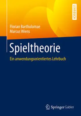Bartholomae / Wiens |  Spieltheorie | eBook | Sack Fachmedien