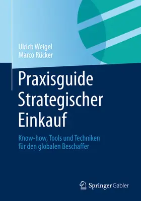 Weigel / Rücker |  Praxisguide Strategischer Einkauf | eBook | Sack Fachmedien