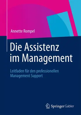 Rompel | Die Assistenz im Management | Buch | 978-3-8349-4457-3 | www2.sack.de