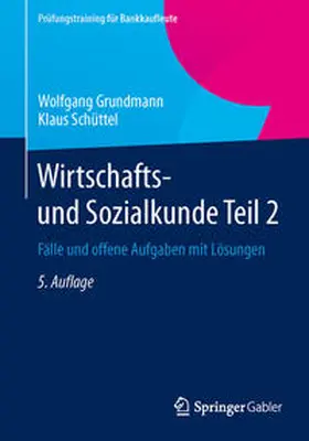 Grundmann / Schüttel |  Wirtschafts- und Sozialkunde Teil 2 | eBook | Sack Fachmedien