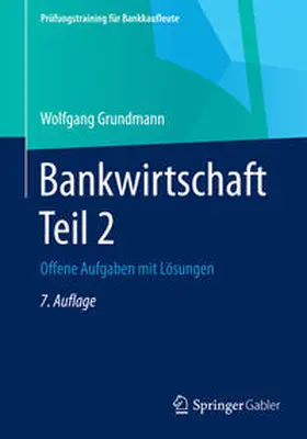 Grundmann |  Bankwirtschaft Teil 2 | eBook | Sack Fachmedien