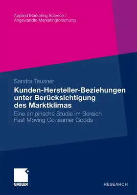 Teusner |  Kunden-Hersteller-Beziehungen unter Berücksichtigung des Marktklimas | eBook | Sack Fachmedien