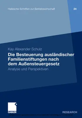 Schulz | Die Besteuerung ausländischer Familienstiftungen nach dem Außensteuergesetz | E-Book | sack.de