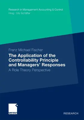 Fischer |  The Application of the Controllability Principle and Managers' Responses | eBook | Sack Fachmedien
