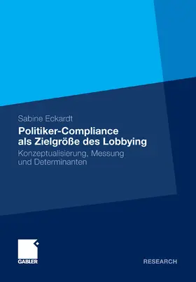 Eckardt | Politiker-Compliance als Zielgröße des Lobbying | E-Book | sack.de