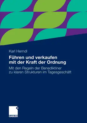 Herndl |  Führen und verkaufen mit der Kraft der Ordnung | eBook | Sack Fachmedien