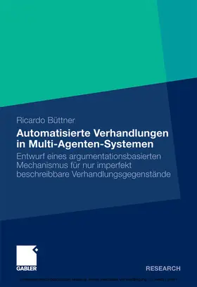 Büttner | Automatisierte Verhandlungen in Multi-Agenten-Systemen | E-Book | sack.de