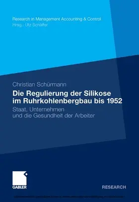 Schürmann |  Die Regulierung der Silikose im Ruhrkohlenbergbau bis 1952 | eBook | Sack Fachmedien