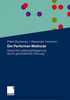 Buchenau / Hofmann |  Die Performer-Methode | eBook | Sack Fachmedien