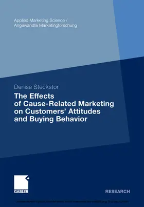 Steckstor | The Effects of Cause-Related Marketing on Customers’ Attitudes and Buying Behavior | E-Book | sack.de