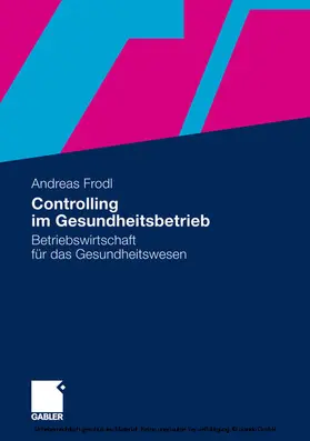 Frodl | Controlling im Gesundheitsbetrieb | E-Book | sack.de