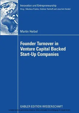 Heibel |  Founder Turnover in Venture Capital Backed Start-Up Companies | eBook | Sack Fachmedien