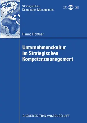 Fichtner |  Unternehmenskultur im Strategischen Kompetenzmanagement | eBook | Sack Fachmedien