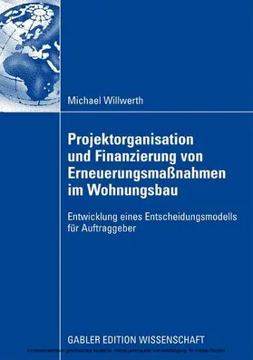 Willwerth | Projektorganisation und Finanzierung von Erneuerungsmaßnahmen im Wohnungsbau | E-Book | sack.de