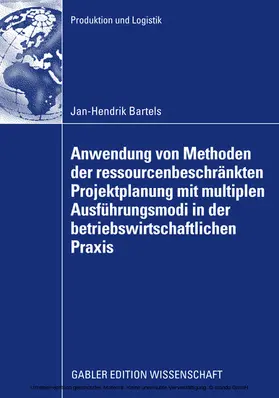 Bartels | Anwendung von Methoden der ressourcenbeschränkten Projektplanung mit multiplen Ausführungsmodi in der betriebswirtschaftlichen Praxis | E-Book | sack.de