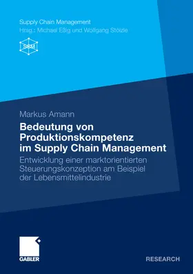 Amann |  Bedeutung von Produktionskompetenz im Supply Chain Management | eBook | Sack Fachmedien
