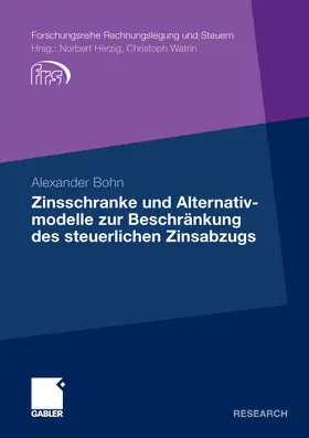 Bohn | Zinsschranke und Alternativmodelle zur Beschränkung des steuerlichen Zinsabzugs | E-Book | sack.de