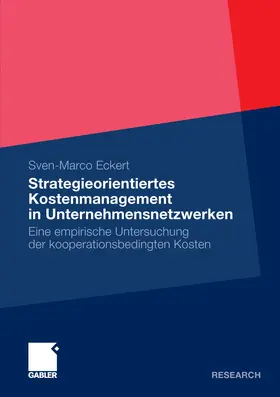 Eckert | Strategieorientiertes Kostenmanagement in Unternehmensnetzwerken | E-Book | sack.de