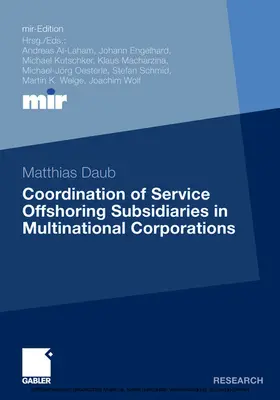 Daub |  Coordination of Service Offshoring Subsidiaries in Multinational Corporations | eBook | Sack Fachmedien