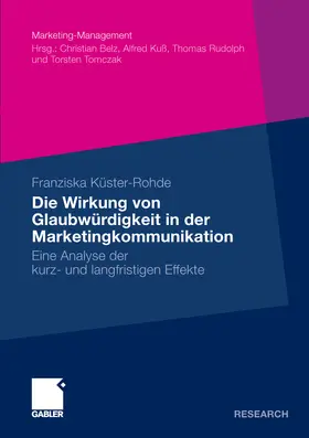 Küster-Rohde |  Die Wirkung von Glaubwürdigkeit in der Marketingkommunikation | eBook | Sack Fachmedien