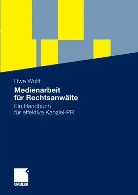Wolff |  Medienarbeit für Rechtsanwälte | eBook | Sack Fachmedien