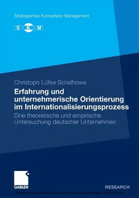 Lütke Schelhowe |  Erfahrung und unternehmerische Orientierung im Internationalisierungsprozess | eBook | Sack Fachmedien