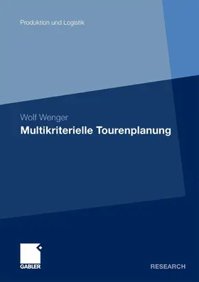 Wenger | Multikriterielle Tourenplanung | E-Book | www2.sack.de