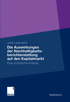 Lackmann |  Die Auswirkungen der Nachhaltigkeitsberichterstattung auf den Kapitalmarkt | eBook | Sack Fachmedien