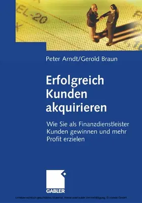 Arndt / Braun |  Erfolgreich Kunden akquirieren | eBook | Sack Fachmedien