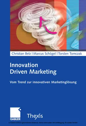 Belz / Schögel / Tomczak | Innovation Driven Marketing | E-Book | www2.sack.de