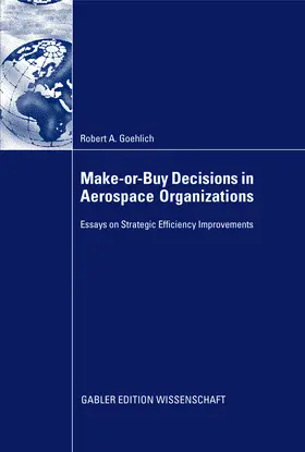 Goehlich |  Make-or-Buy Decisions in Aerospace Organizations | eBook | Sack Fachmedien