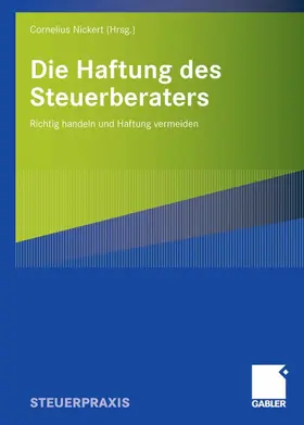 Nickert |  Die Haftung des Steuerberaters | eBook | Sack Fachmedien