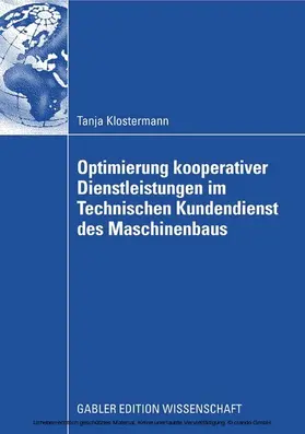 Klostermann |  Optimierung kooperativer Dienstleistungen im Technischen Kundendienst des Maschinenbaus | eBook | Sack Fachmedien