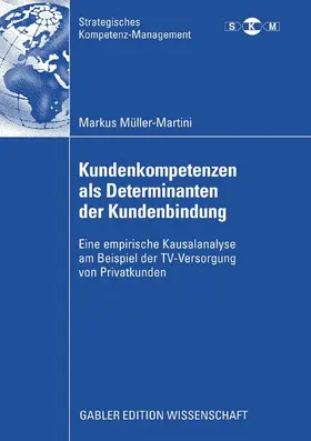 Müller-Martini |  Kundenkompetenzen als Determinanten der Kundenbindung | eBook | Sack Fachmedien