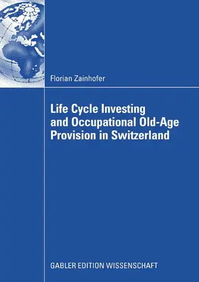 Zainhofer | Life Cycle Investing and Occupational Old-Age Provision in Switzerland | E-Book | sack.de