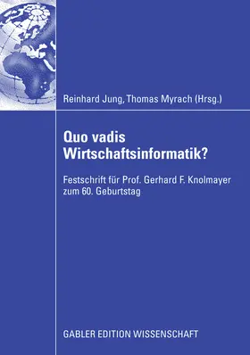 Jung / Myrach |  Quo vadis Wirtschaftsinformatik? | eBook | Sack Fachmedien